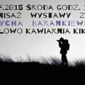 Wernisaż fotograficzny Krzysztofa Barankiewicza 
