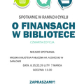 Cykl spotkań pn.: „O finansach w bibliotece”.