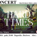 Jutro koncert: HARD TIMES