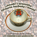 Zamkowe Spotkania z Historią: smaki i aromaty. Historia herbaty i kawy