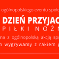 8 czerwca: Dzień Przyjaciół Piłki Nożnej. Razem Wygrywamy z Rakiem Piersi